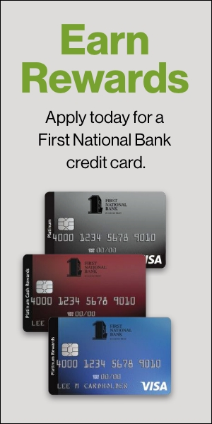 Earn Reward Apply today for a First National Bank credit card.